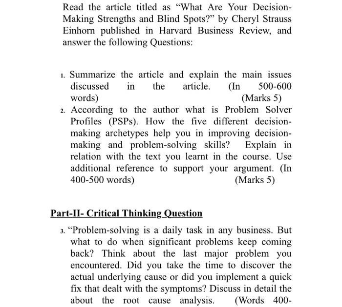  https://hbr.org/2022/08/what-are-your-decision-making-strengths-and-blind-spots Read the article titled as "What Are Your DecisionMaking Strengths