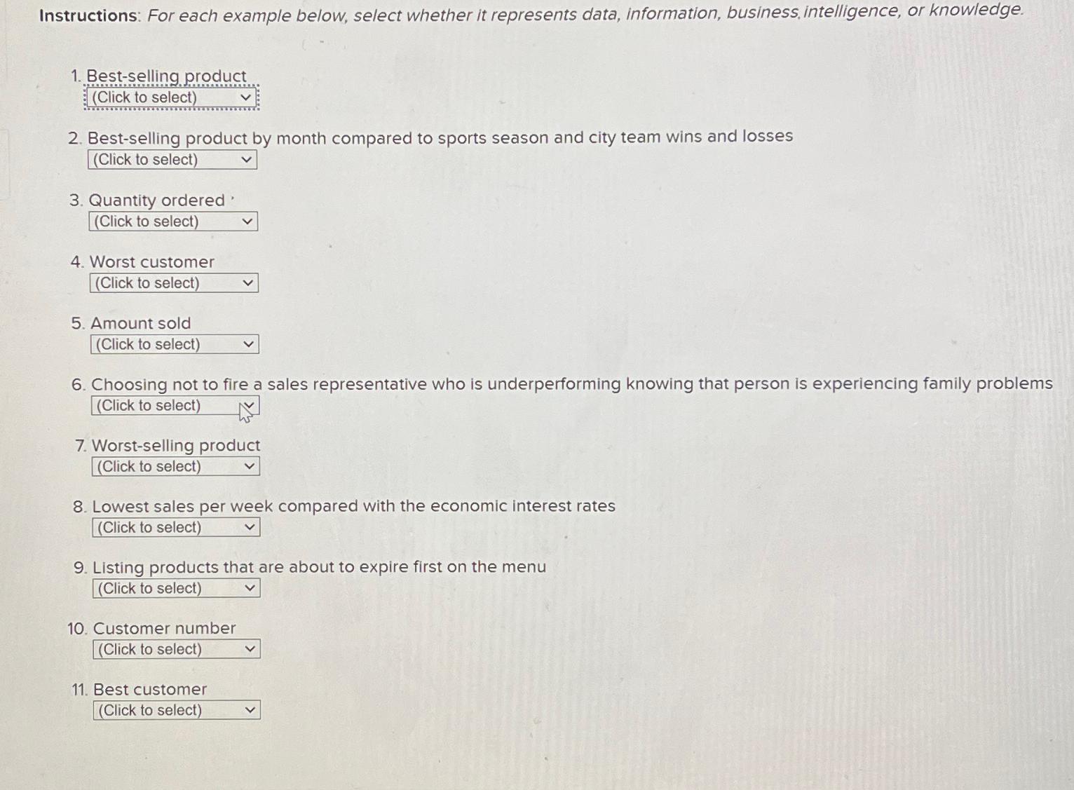  Instructions: For each example below, select whether it represents data, information,