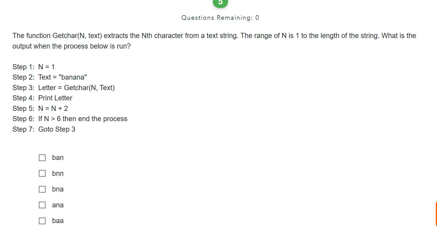  The function Getchar( N, text) extracts the Nth character from a
