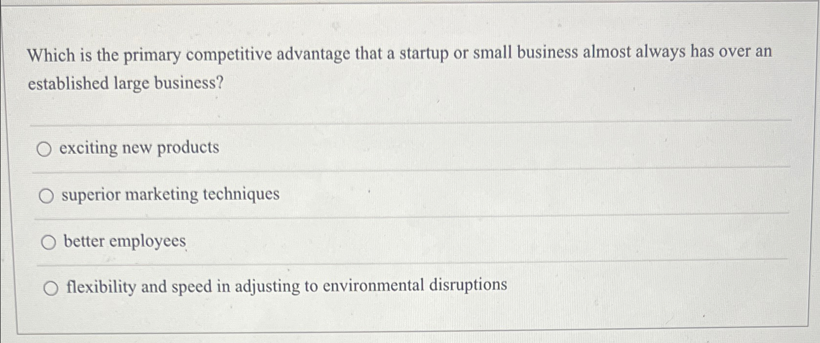  Which is the primary competitive advantage that a startup or small