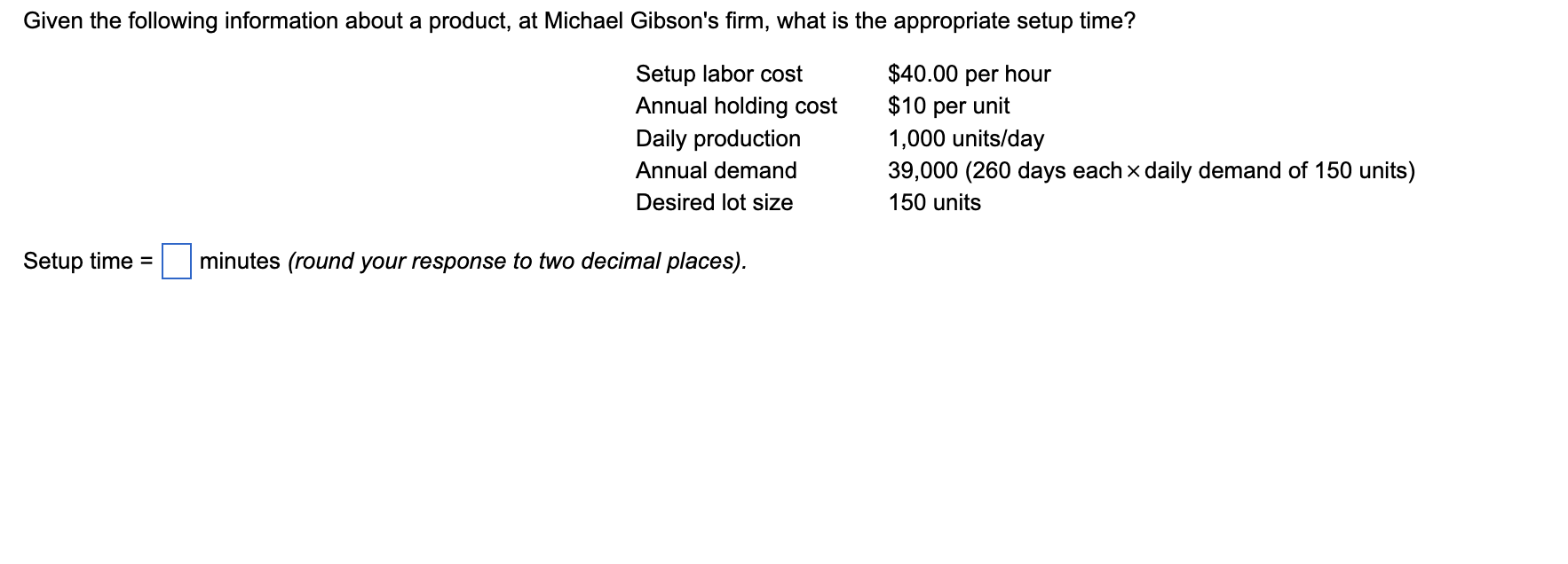 Setup time = minutes (round your response to two decimal places)