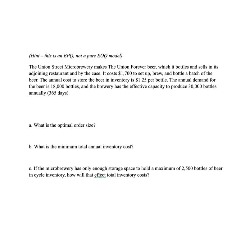  (Hint - this is an EPQ, not a pure EOQ model)(Please