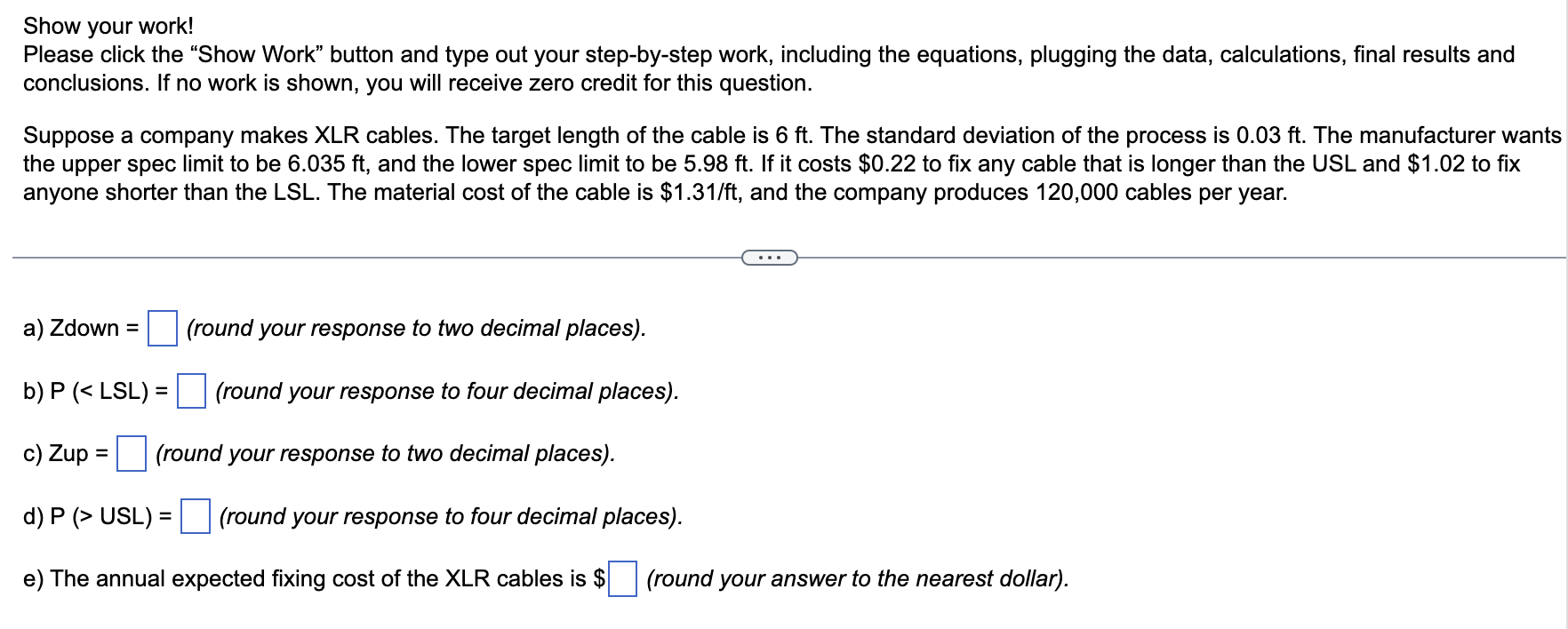 Please click the "Show Work" button and type out your step-by-step