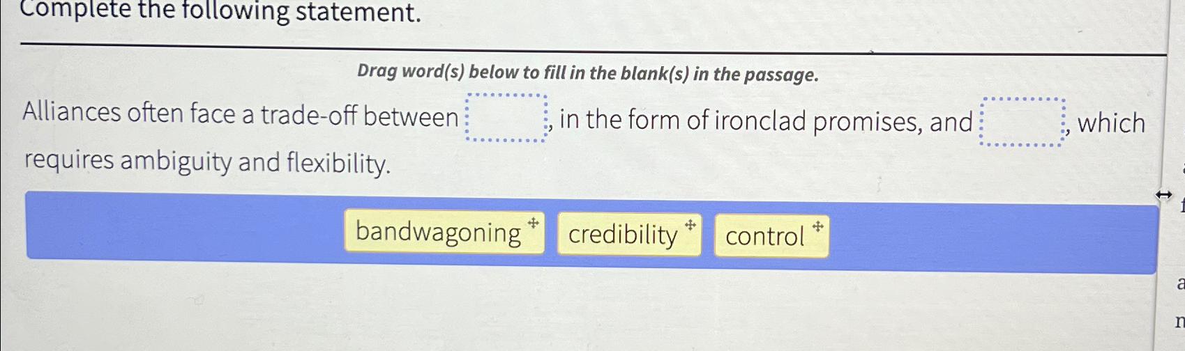  Complete the following statement. Drag word(s) below to fill in the