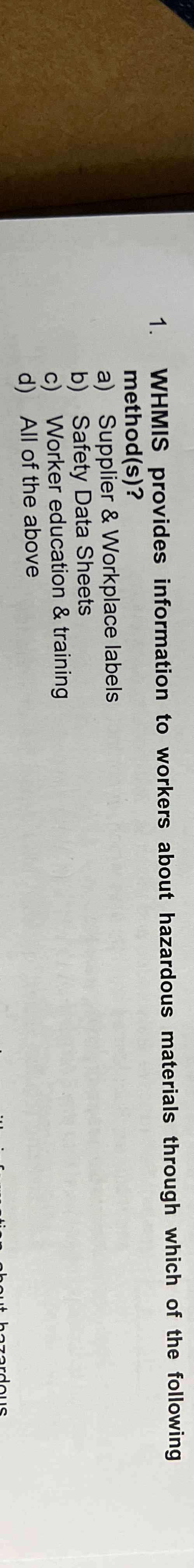  WHMIS provides information to workers about hazardous materials through which of