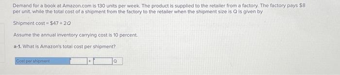  Demand for a book at Amazon.com is 130 units per week.