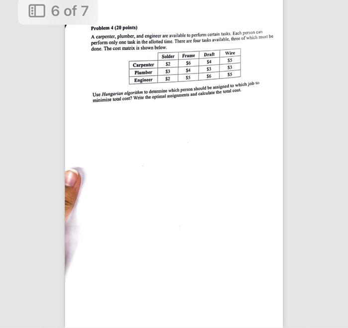  Problem 4 (20 points) A carpenter, plumber, and engineer are available