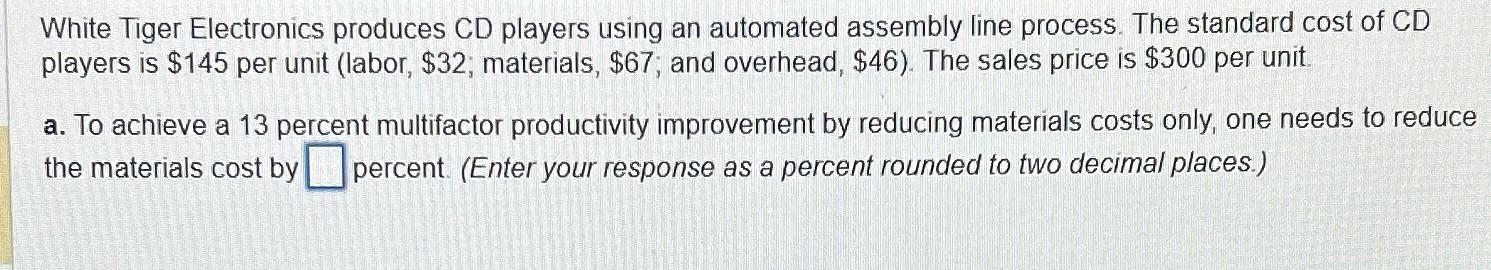  White Tiger Electronics produces CD players using an automated assembly line