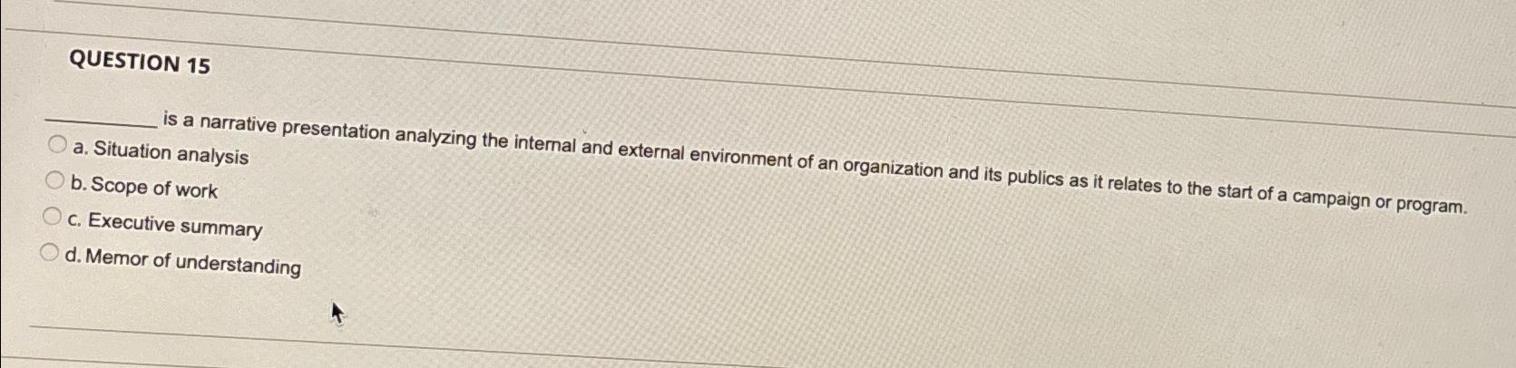 QUESTION 15 is a narrative presentation analyzing the internal and external