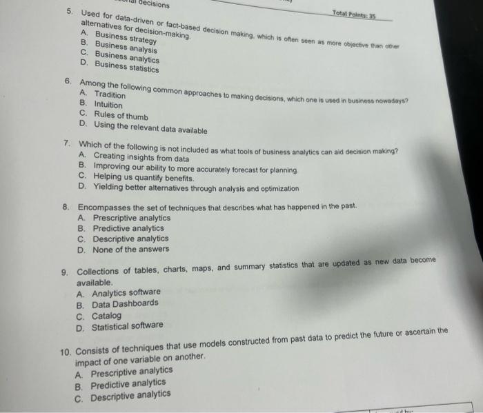  5. Used for data-driven or fact-based decision making, which is often