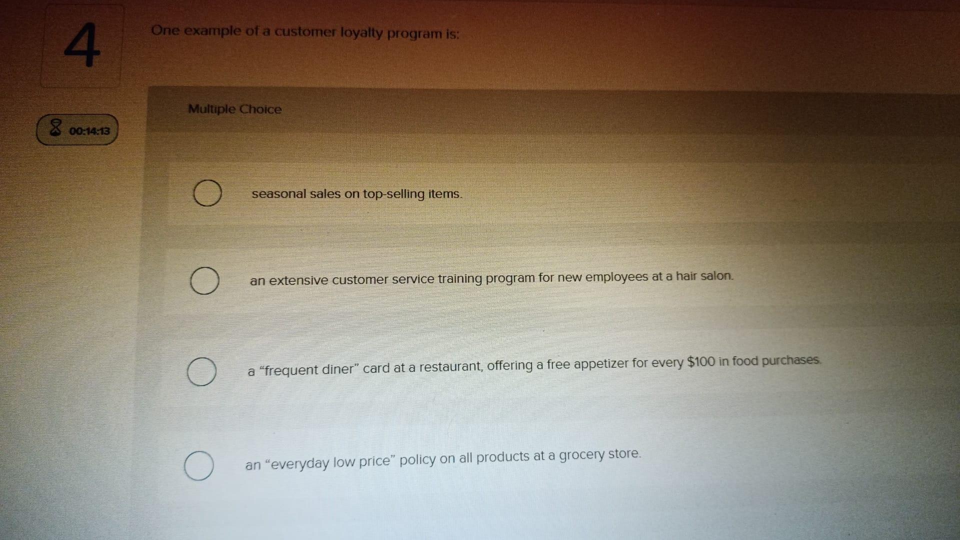  One example of a customer loyalty program is: Multiple Choice 00:1413