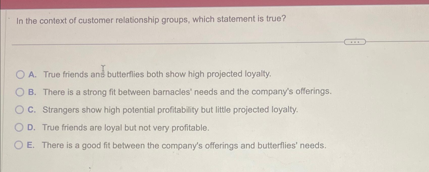  In the context of customer relationship groups, which statement is true?