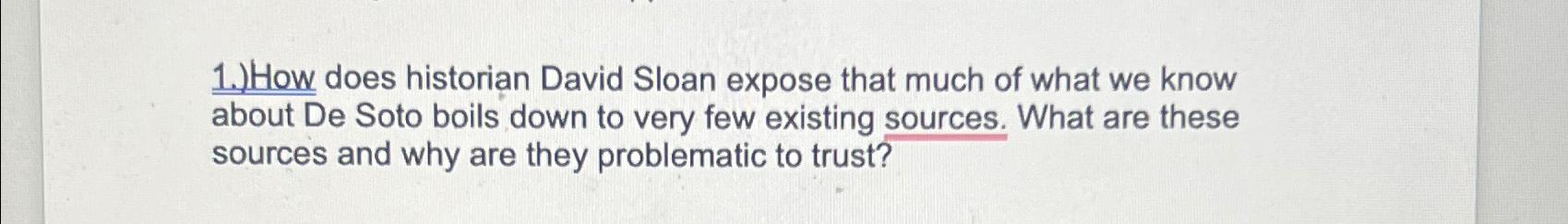  1.)How does historian David Sloan expose that much of what we