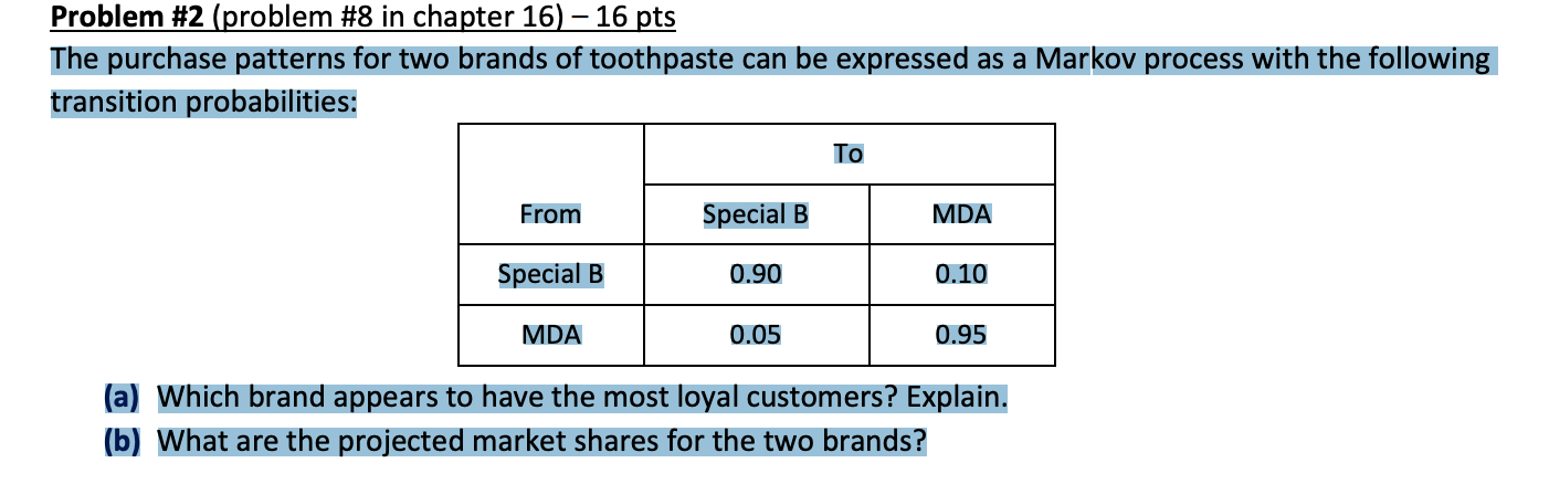 Problem \#2 (problem \#8 in chapter 16) - 16 pts The