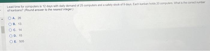  Lead time for computers is 12 days with daily demand of