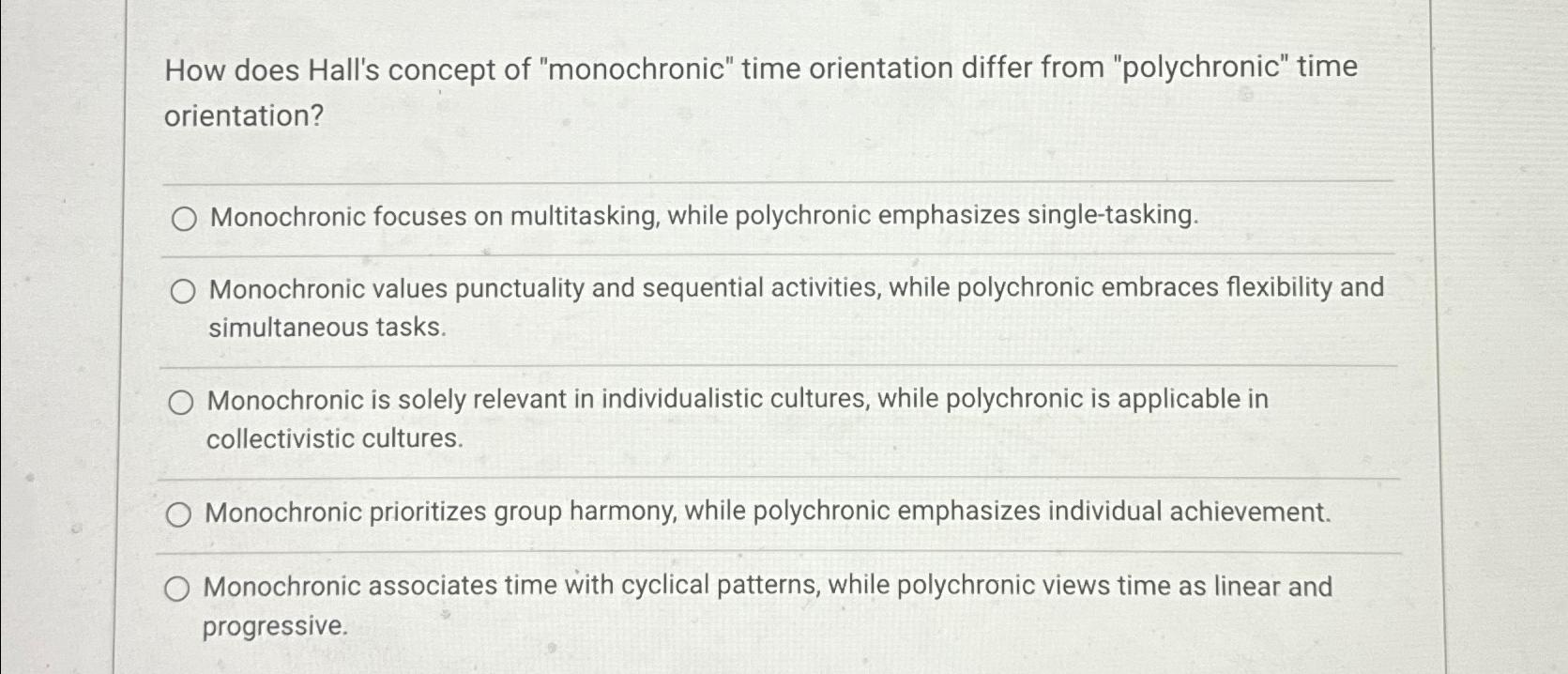  How does Hall's concept of "monochronic" time orientation differ from "polychronic"
