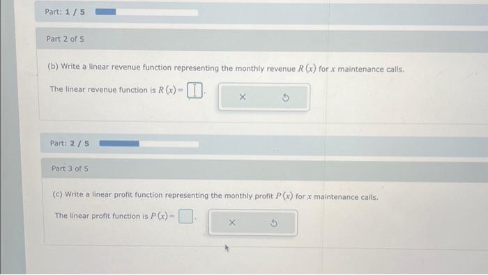  (b) Write a linear revenue function representing the monthly revenue R(x)