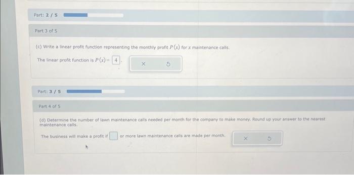 Part 3 of 5 (c) Write a linear profit function representing the