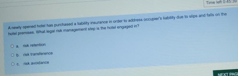  Time left 0:45:39 A newly opened hotel has purchased a liability