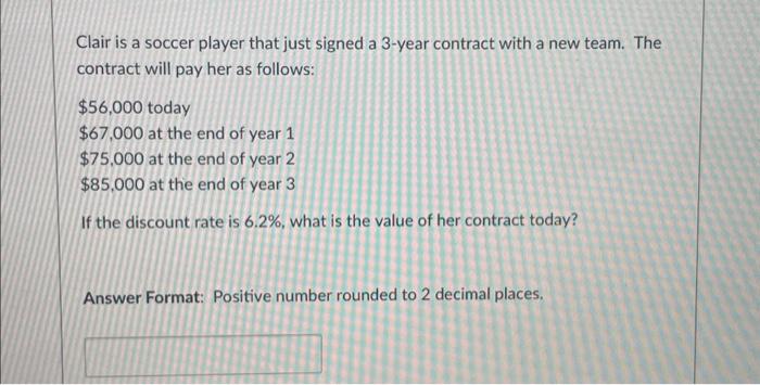 Clair is a soccer player that just signed a 3-year contract