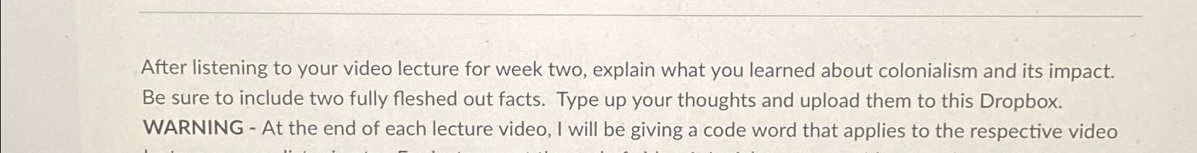  After listening to your video lecture for week two, explain what