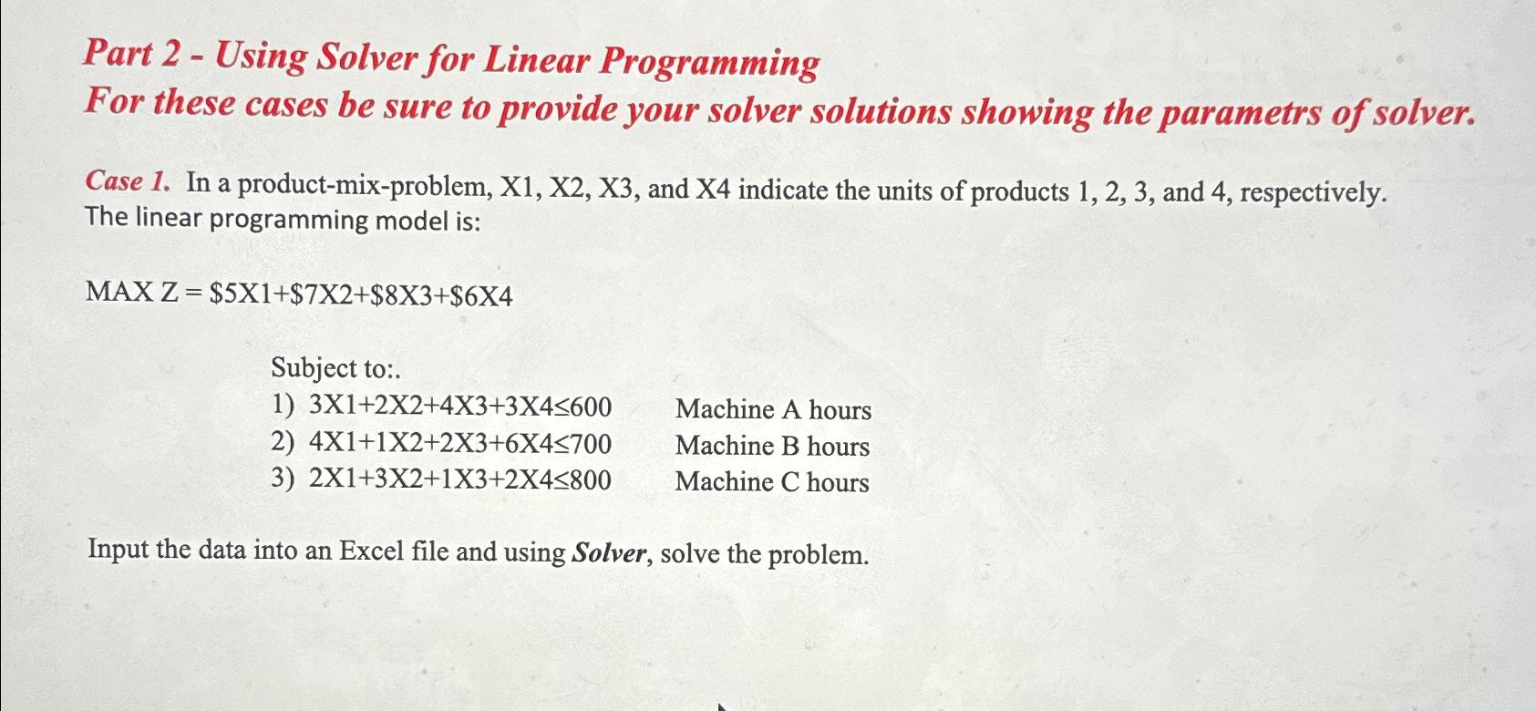  Part 2- Using Solver for Linear Programming For these cases be