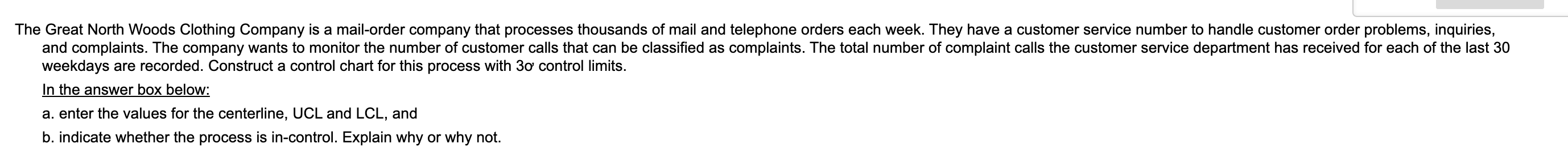 30 control limits. In the answer box below: a. enter the values