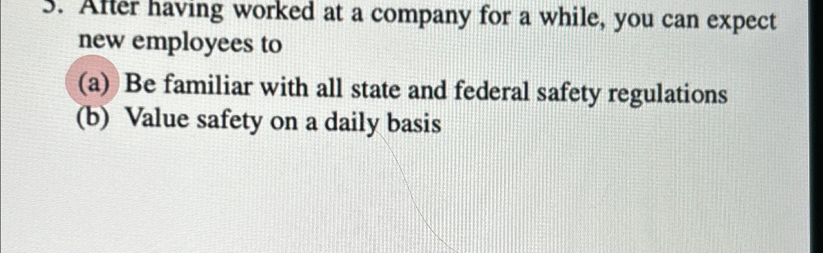  After having worked at a company for a while, you can