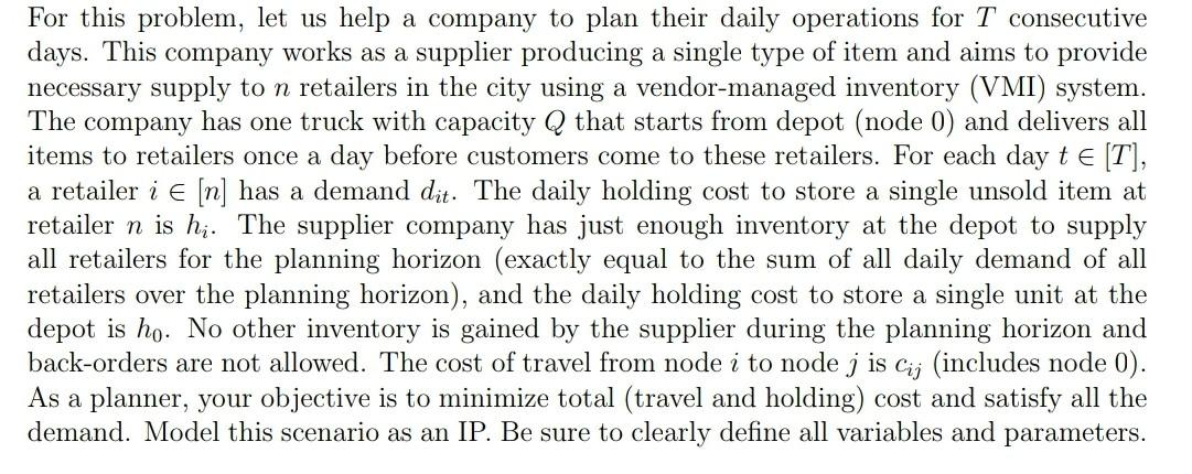  For this problem, let us help a company to plan their