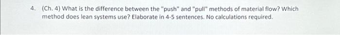  4. (Ch. 4) What is the difference between the "push" and