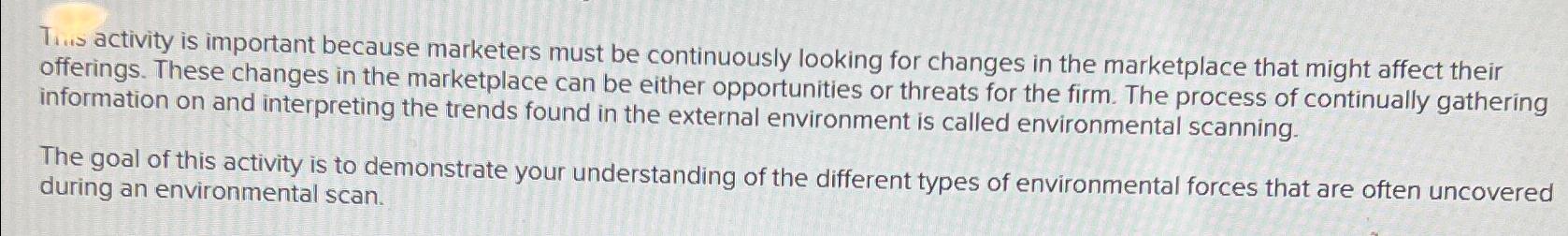  Tius activity is important because marketers must be continuously looking for