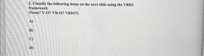 Vision-S 02 Electric vehicle d. Immunotherapy drug for melanoma 2. Classify the