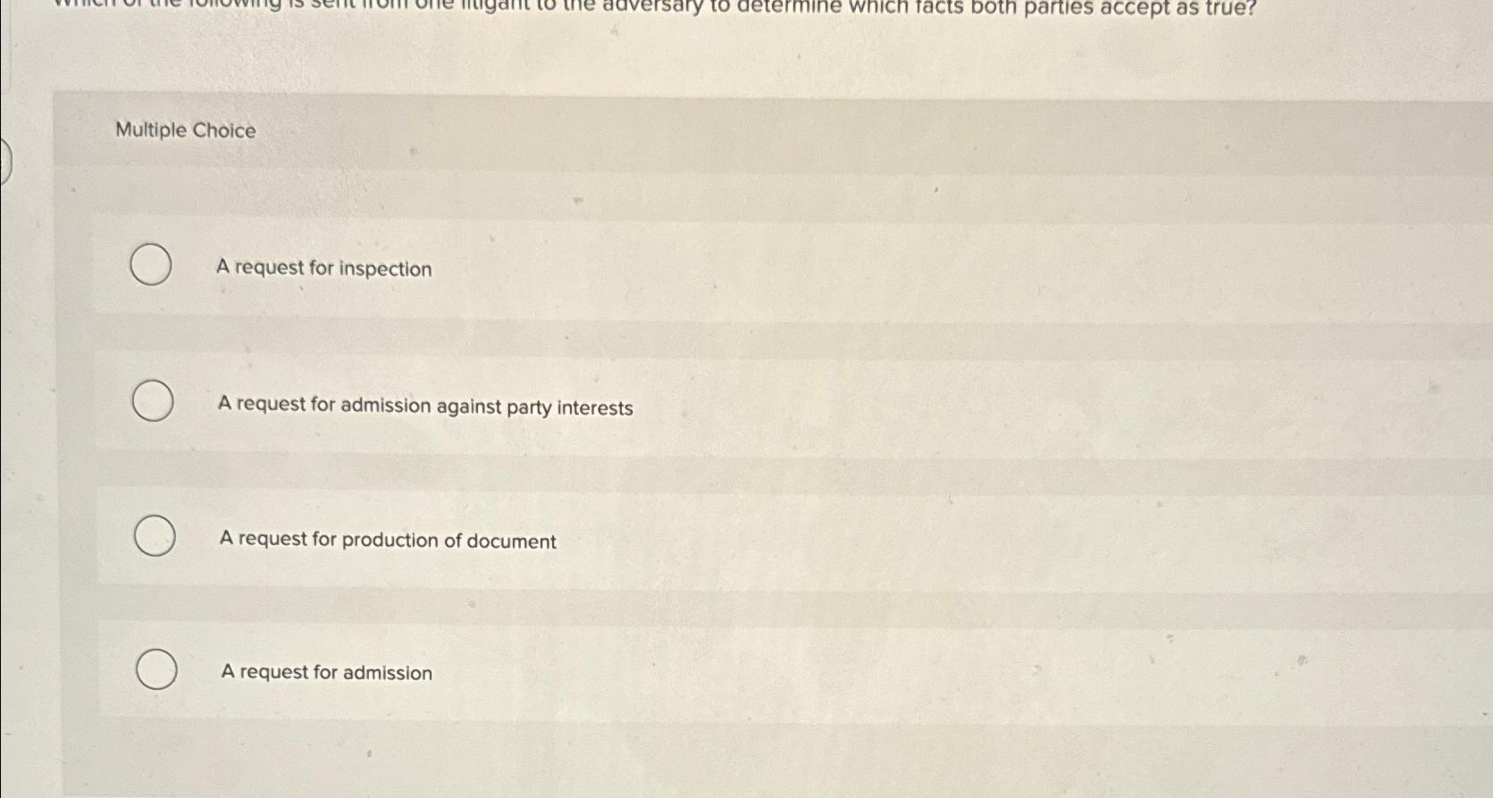  Multiple Choice A request for inspection A request for admission against
