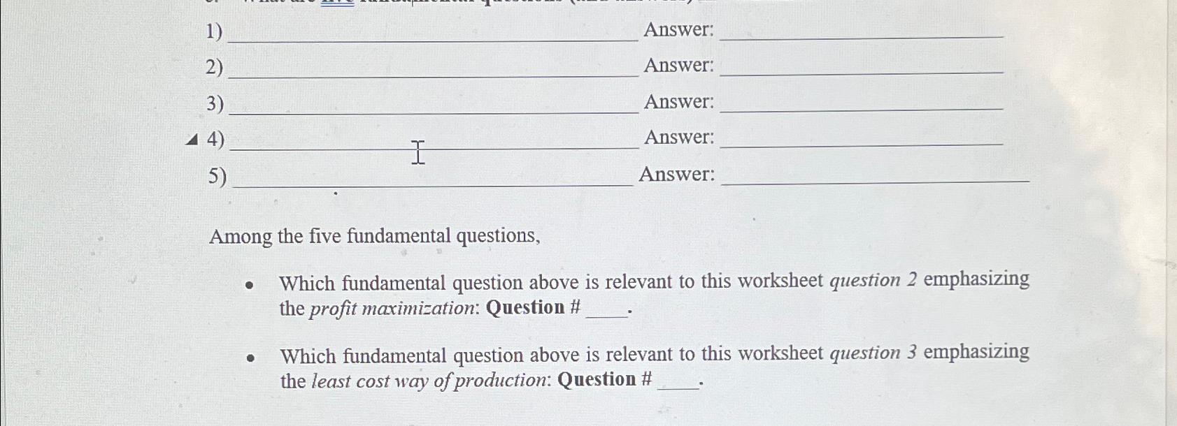  Answer: Answer: Answer: 14 Answer: Answer: Among the five fundamental questions,