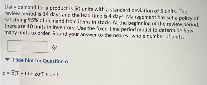  Daily demand for a product is 50 units with a standard