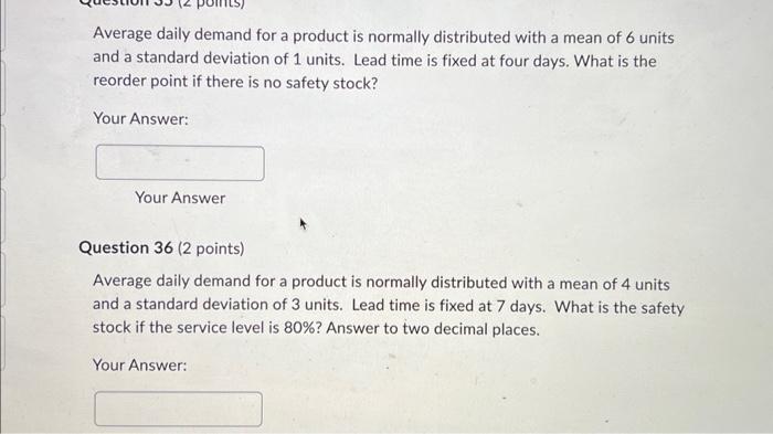  Average daily demand for a product is normally distributed with a