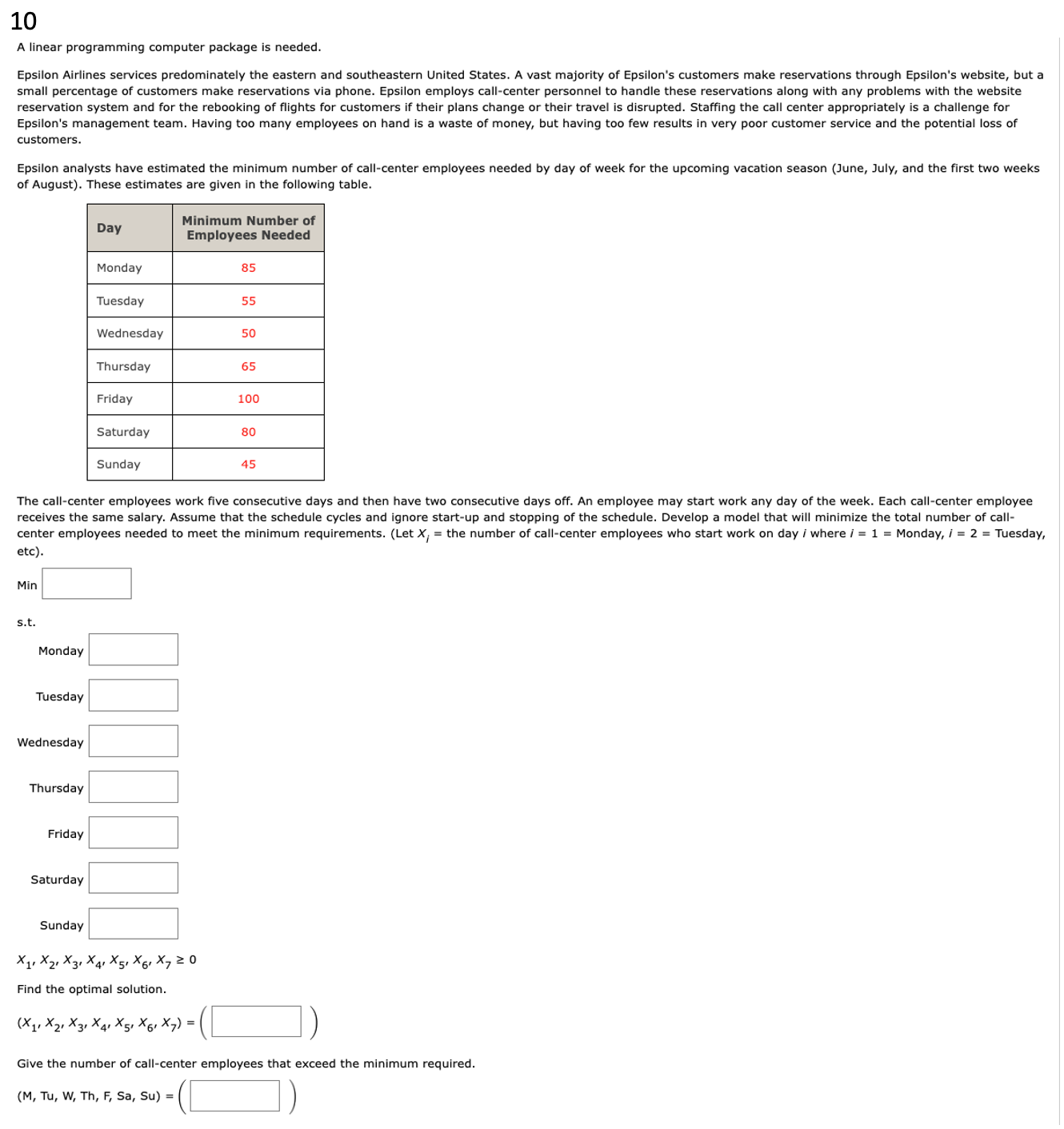  A linear programming computer package is needed. customers. of August). These
