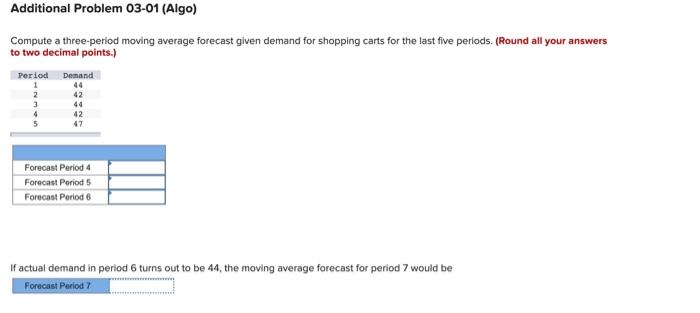 Compute a three-period moving average forecast given demand for shopping carts