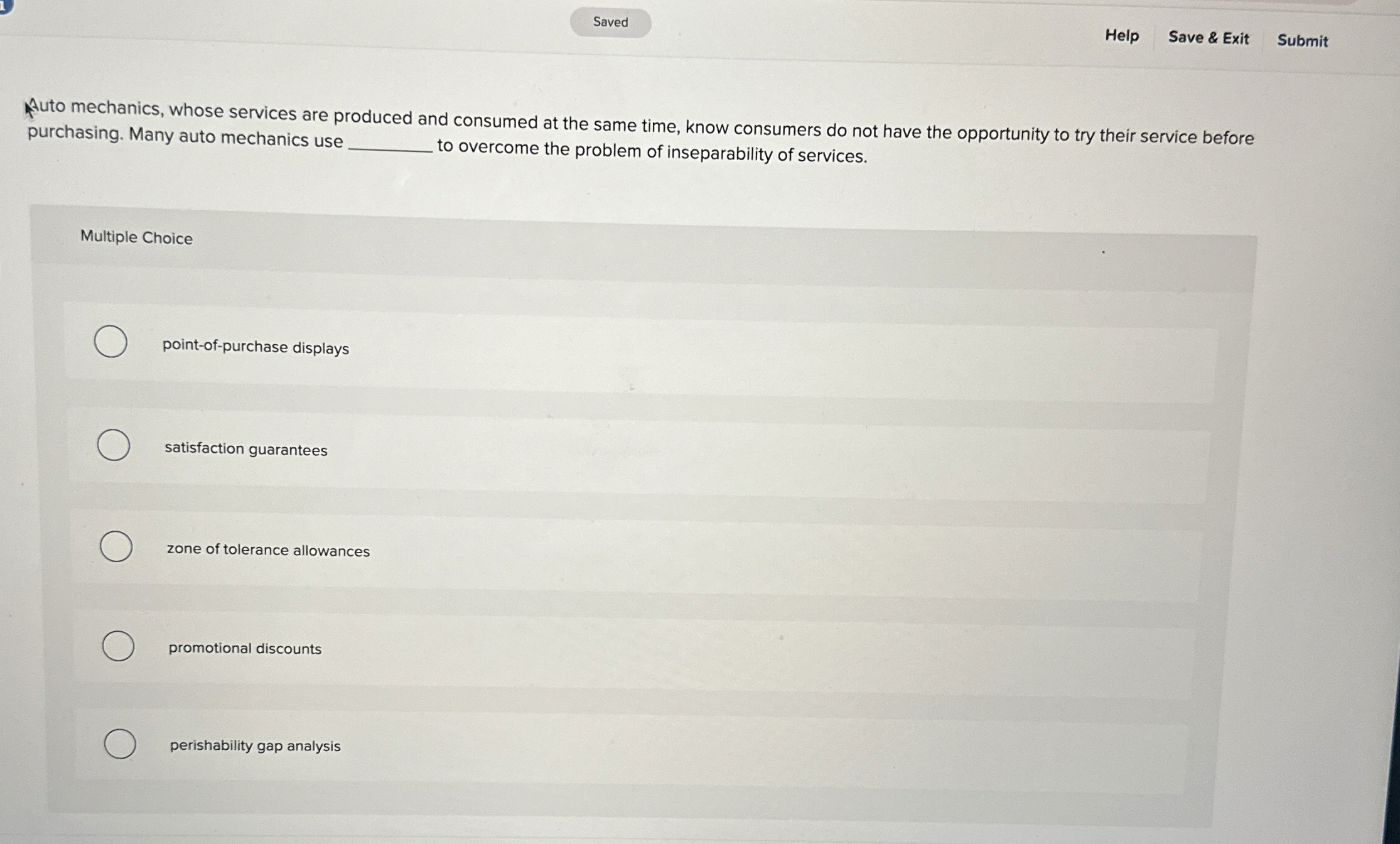  Help Save & Exit Submit Auto mechanics, whose services are produced