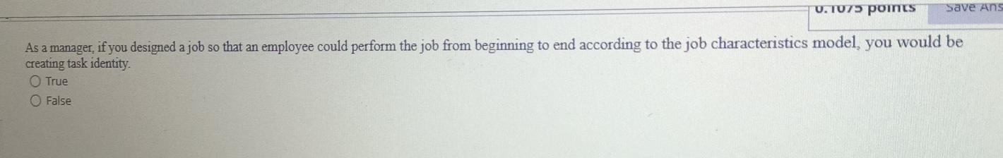  As a manager, if you designed a job so that an