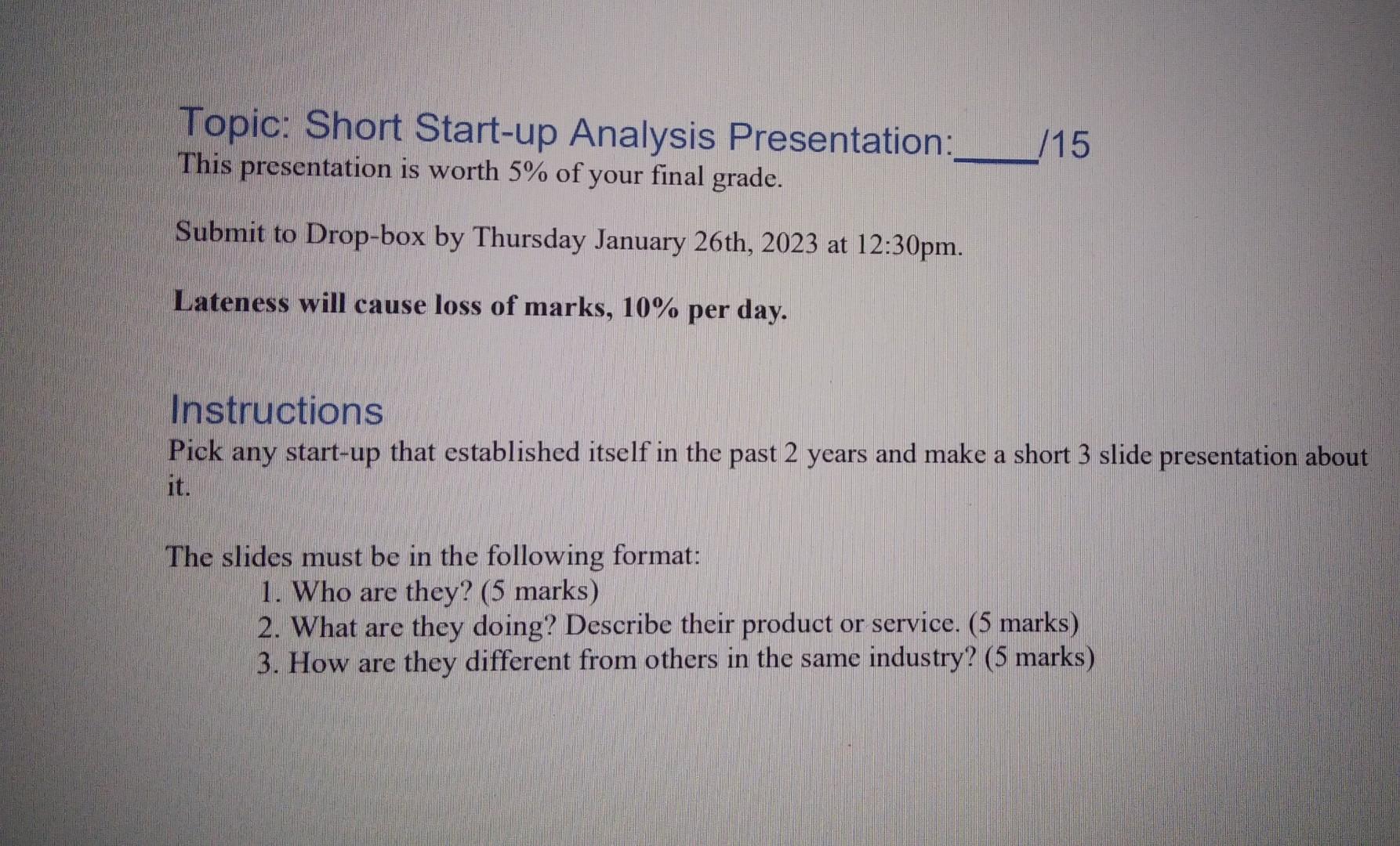 Topic: Short Start-up Analysis Presentation: This presentation is worth 5% of