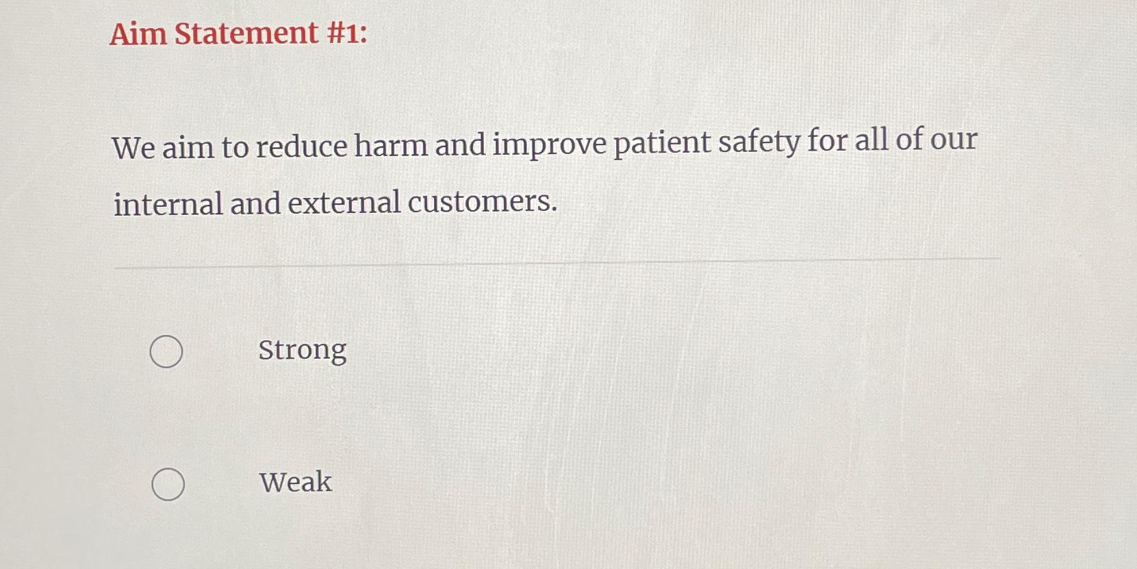  Aim Statement #1: We aim to reduce harm and improve patient
