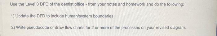 update work to incluse 1) and 2) Use the Level 0 DFD