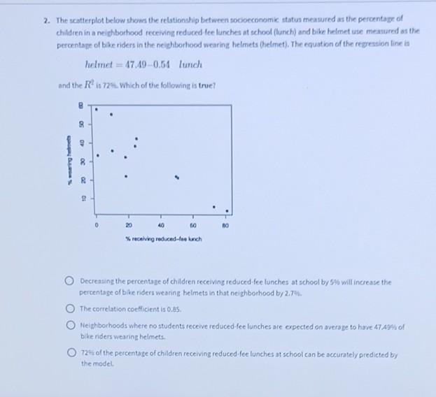  2. The scatterplot below shows the relationship between socoeconomic status measured