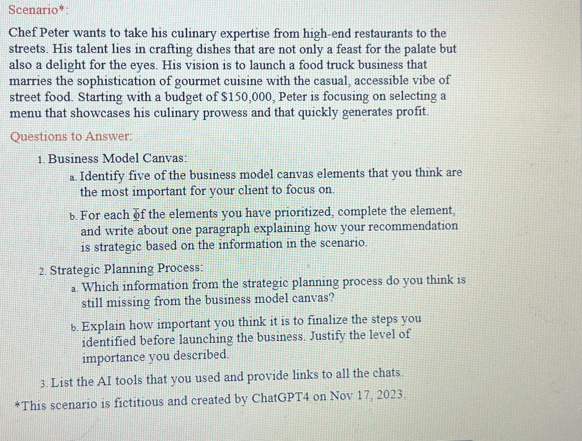  Scenario*: Chef Peter wants to take his culinary expertise from high-end