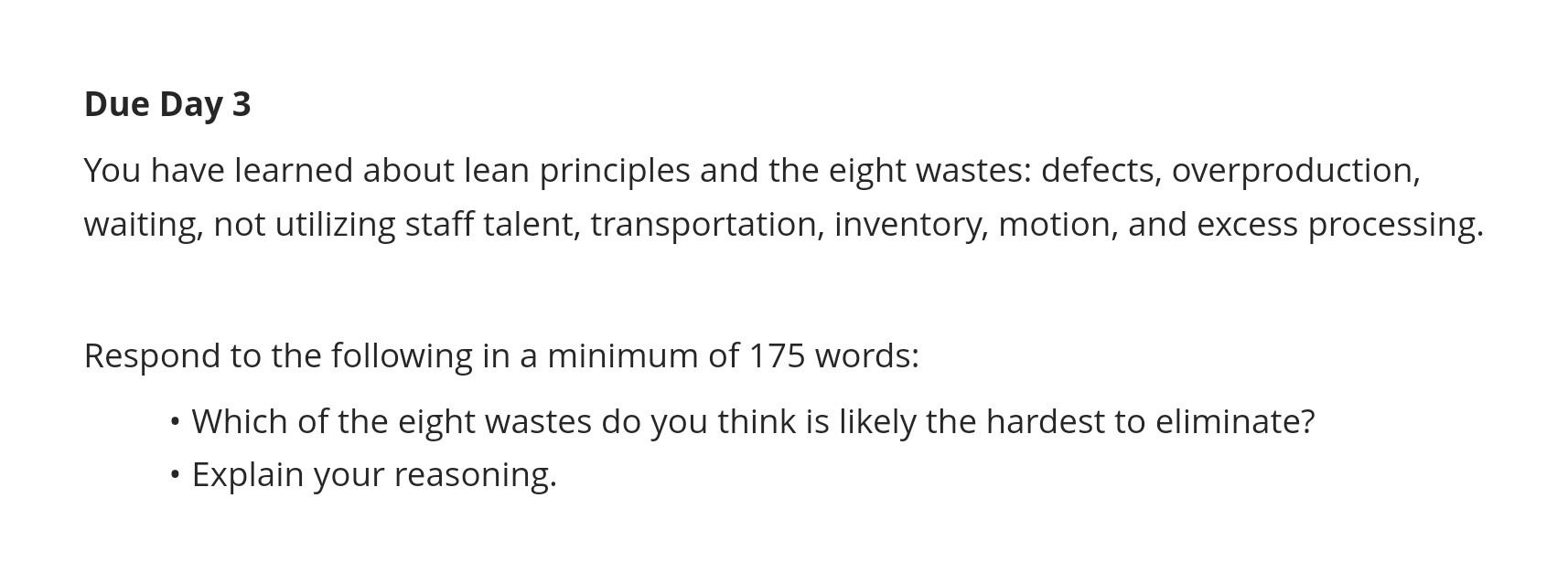  Due Day 3 You have learned about lean principles and the