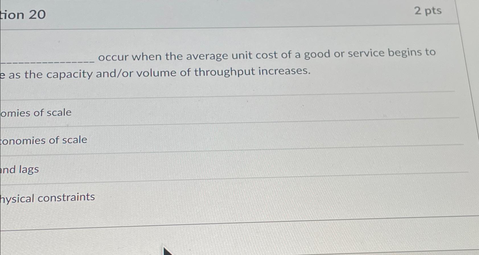  tion 20 2 pts occur when the average unit cost of