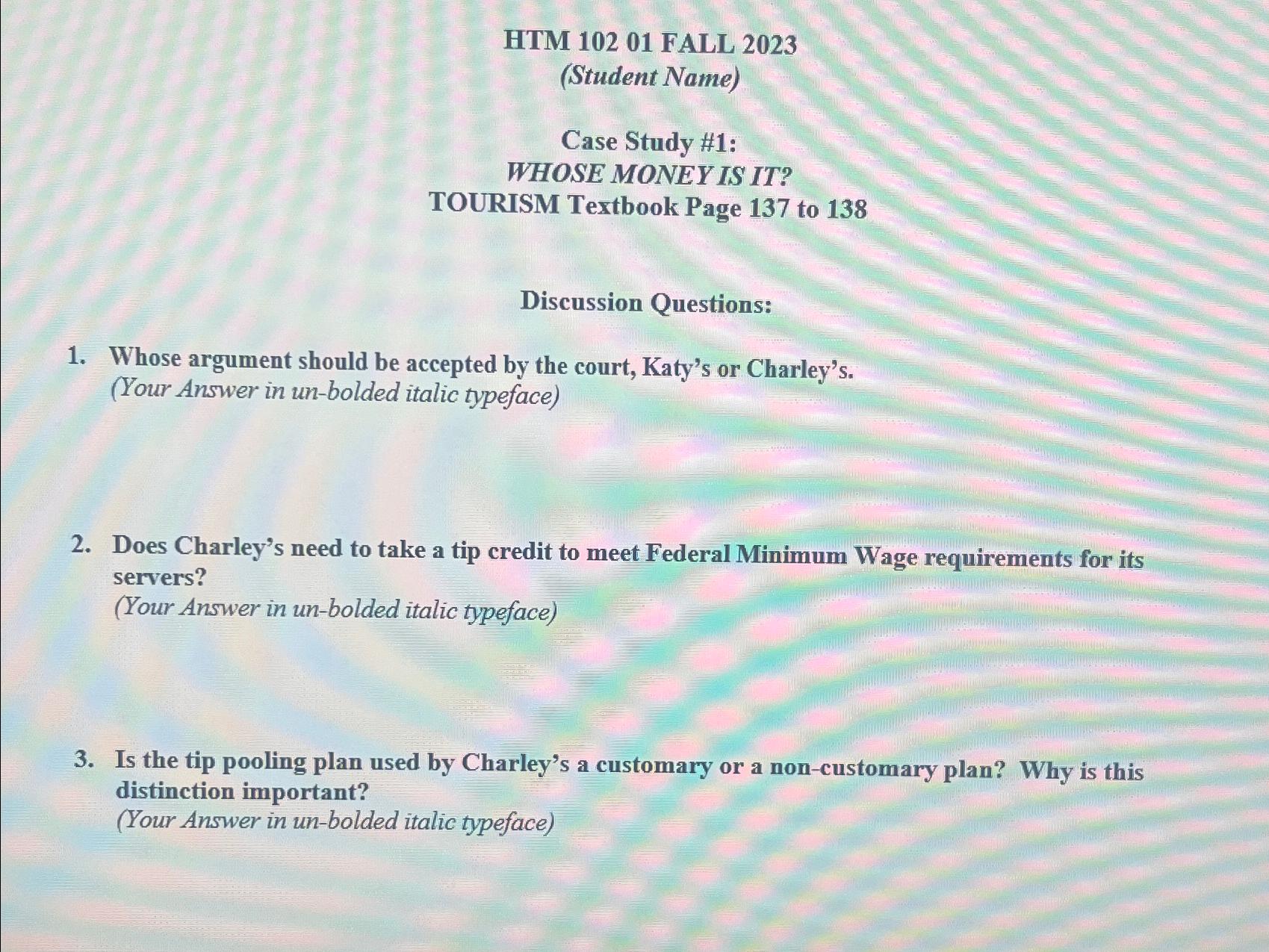  HTM 10201 FALL 2023 (Student Name) Case Study #1: WHOSE MONEY