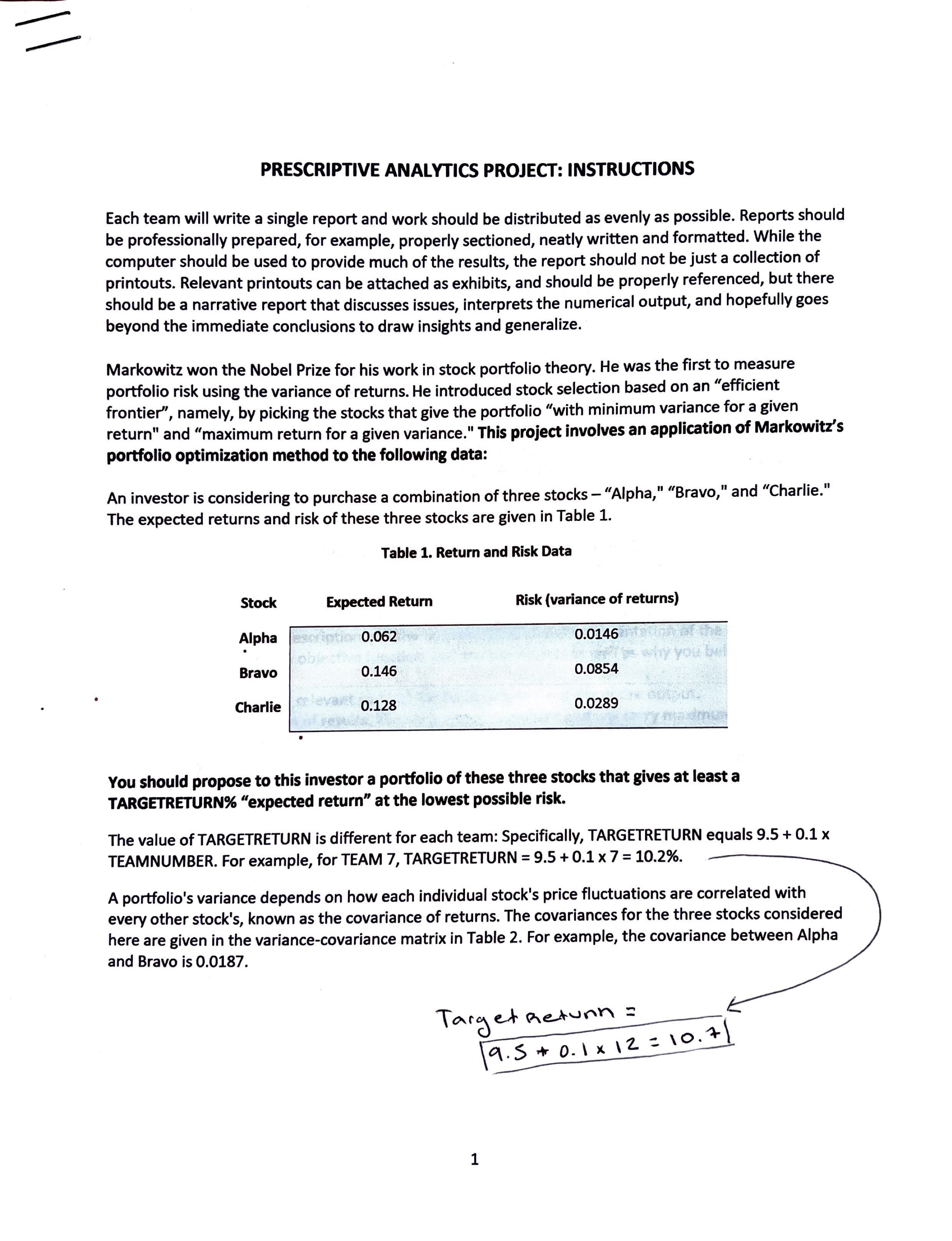  PRESCRIPTIVE ANALYTICS PROJECT: INSTRUCTIONS Each team will write a single report