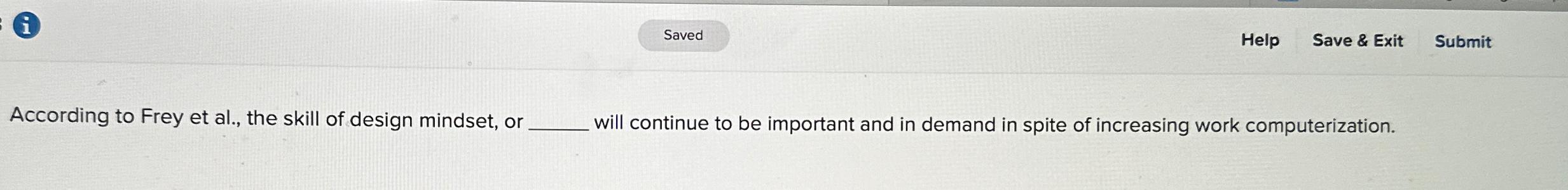  (i) Help Save & Exit Submit According to Frey et al.,